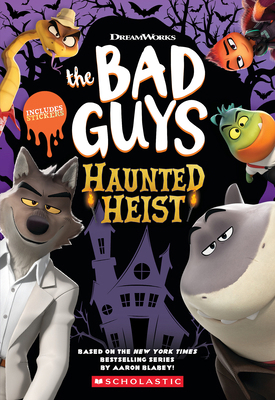 DreamWorks the Bad Guys: Haunted Heist 1546129308 Book Cover