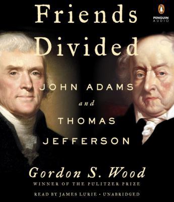 Friends Divided: John Adams and Thomas Jefferson 052549832X Book Cover