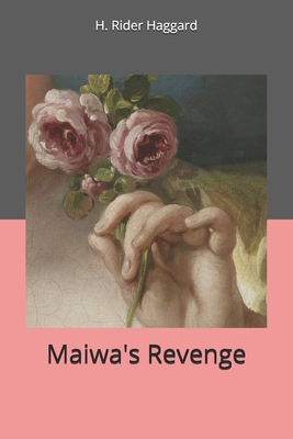 Maiwa's Revenge 1701617218 Book Cover