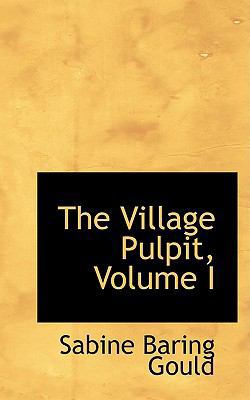 The Village Pulpit, Volume I 1103459856 Book Cover