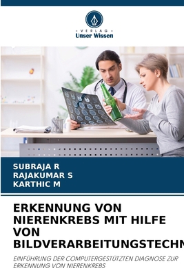 Erkennung Von Nierenkrebs Mit Hilfe Von Bildver... [German] 6208144876 Book Cover