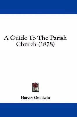 A Guide to the Parish Church (1878) 1436939771 Book Cover