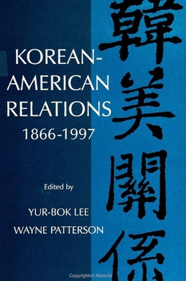 Korean-American Relations: 1866-1997 0791440265 Book Cover