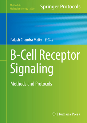 B-Cell Receptor Signaling: Methods and Protocols 1071644416 Book Cover