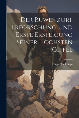 Der Ruwenzori. Erforschung und erste Ersteigung... [German] 1022724649 Book Cover