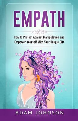 Empath: How to Protect Against Manipulation and... 1545014426 Book Cover