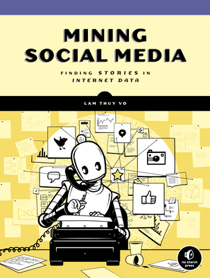 Mining Social Media: Finding Stories in Interne... 1593279167 Book Cover
