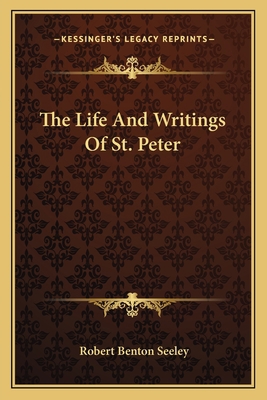 The Life And Writings Of St. Peter 116362151X Book Cover