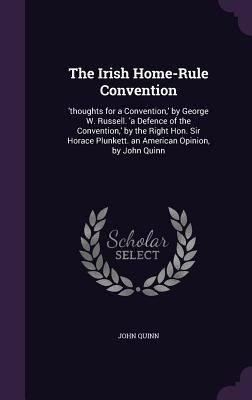 The Irish Home-Rule Convention: 'Thoughts for a... 1341196089 Book Cover