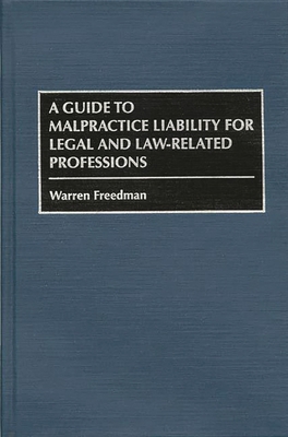 A Guide to Malpractice Liability for Legal and ... 0899309097 Book Cover