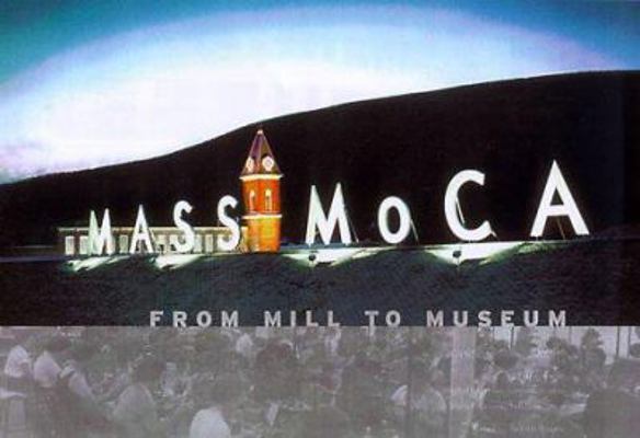 Mass Moca: From Mill to Museum 0970073801 Book Cover