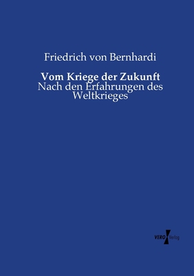 Vom Kriege der Zukunft: Nach den Erfahrungen de... [German] 3737205914 Book Cover