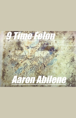 9 Time Felon B0CLBND2CV Book Cover