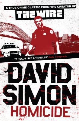 Homicide: A Year on the Killing Streets. David ... 1847673120 Book Cover