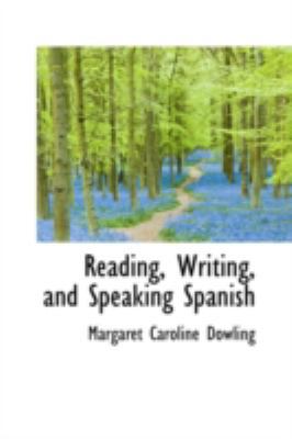 Reading, Writing, and Speaking Spanish 0559617615 Book Cover