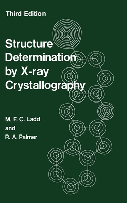 Structure Determination by X-Ray Crystallography 0306442906 Book Cover