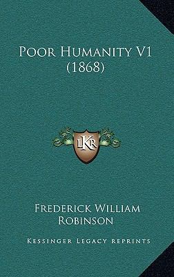 Poor Humanity V1 (1868) 1165029448 Book Cover