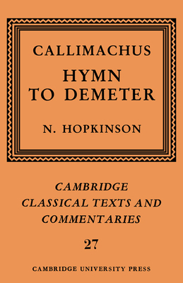 Callimachus: Hymn to Demeter 0521265975 Book Cover