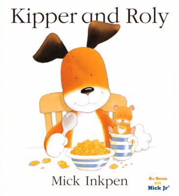 Kipper and Roly 0152163441 Book Cover