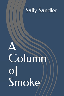 A Column of Smoke B088P1CWSH Book Cover