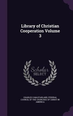 Library of Christian Cooperation Volume 3 1359199829 Book Cover