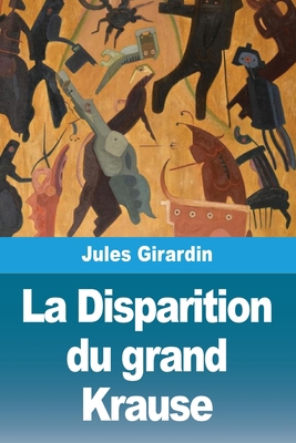 La Disparition du grand Krause [French] 3690820197 Book Cover