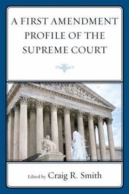 A First Amendment Profile of the Supreme Court 1611493617 Book Cover