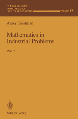 Mathematics in Industrial Problems: Part 7 0387944443 Book Cover