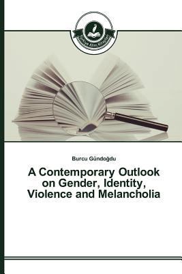 A Contemporary Outlook on Gender, Identity, Vio... [Turkish] 3639812468 Book Cover