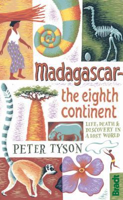 Madagascar: The Eighth Continent: Life, Death &... 1841624411 Book Cover