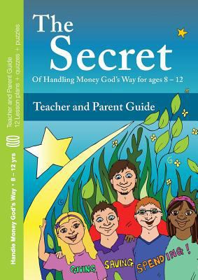 The Secret - Teacher and Parent Guide: Of &#820... 0956009387 Book Cover