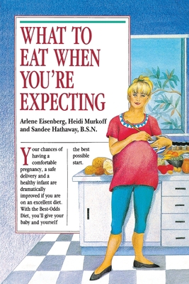 What to Eat When Youre Expecting B002BRK140 Book Cover