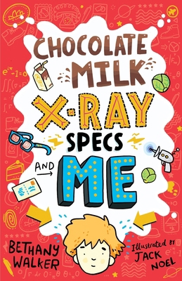 Chocolate Milk, X-Ray Specs & Me! 0702302805 Book Cover