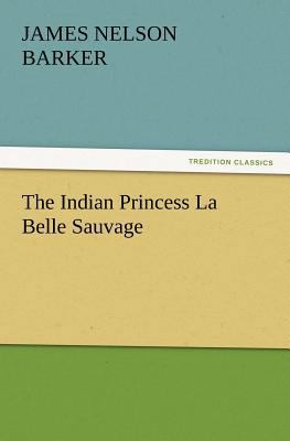 The Indian Princess La Belle Sauvage 3847214527 Book Cover