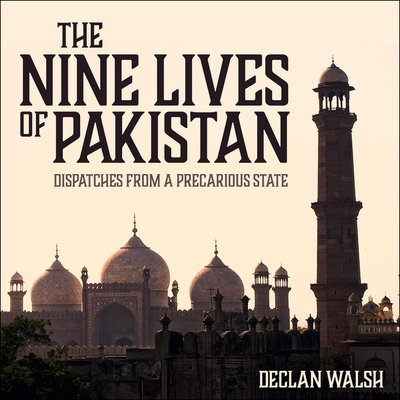 The Nine Lives of Pakistan: Dispatches from a P... 1665190264 Book Cover