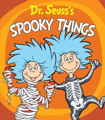 Dr. Seuss's Spooky Things: A Thing One and Thin... 1984850970 Book Cover