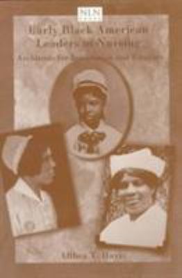 Early Black American Leaders in Nursing: Archit... 0763710091 Book Cover