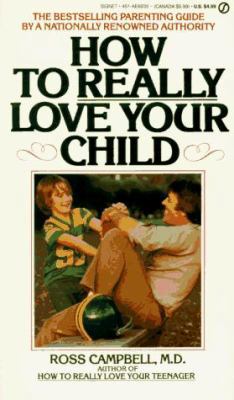 How to Really Love Your Child 0451168356 Book Cover