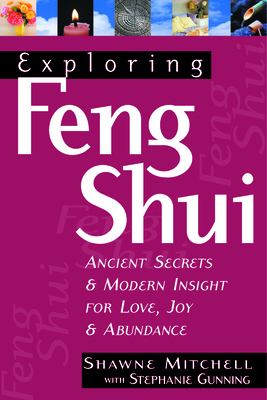 Exploring Feng Shui: Ancient Secrets & Modern I... 1564145697 Book Cover