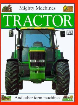 Tractor/and Other Farm Machines (Mighty Machines) 1564585158 Book Cover
