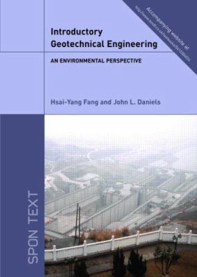 Introductory Geotechnical Engineering: An Envir... 0415304024 Book Cover