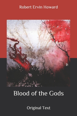 Blood of the Gods: Original Text B087L8B86X Book Cover