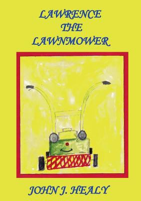 Lawrence the Lawnmower 3746047625 Book Cover