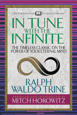 In Tune with the Infinite (Condensed Classics):... 172250076X Book Cover