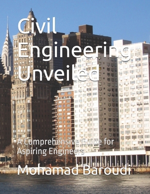 Civil Engineering Unveiled: A Comprehensive Gui... B0DV9THFTM Book Cover