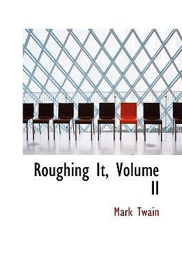 Roughing It, Volume II 0559880030 Book Cover