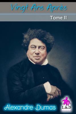 Vingt ANS Apr?s (Tome II) [French] 1727340264 Book Cover