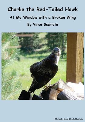 Charlie the Red-Tailed Hawk: At My Window With ... 1517484065 Book Cover