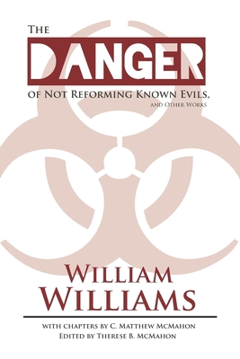 The Danger of Not Reforming Known Evils, and Ot... 1626634351 Book Cover