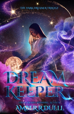 Dream Keeper (the Dark Dreamer trilogy, book 1) 1948668572 Book Cover